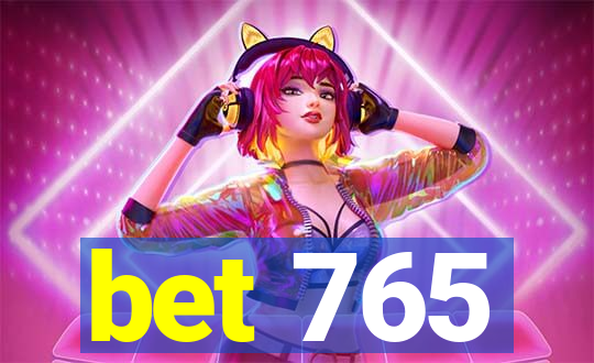 bet 765